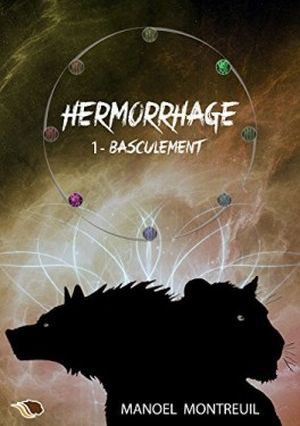 Hermorrhage, Tome 1: Basculement