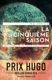 Couverture La Cinquième Saison - Les Livres de la terre fracturée, tome 1 Couverture La Cinquième Saison - Les Livres de la terre fracturée, tome 1