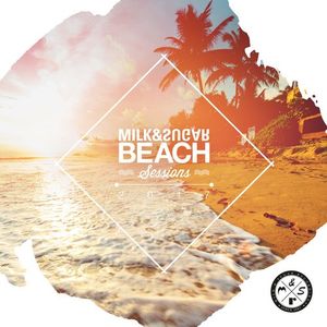 Beach Sessions 2017 (Milk & Sugar Poolside mix)