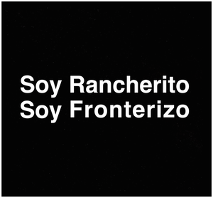 Soy rancherito soy fronterizo