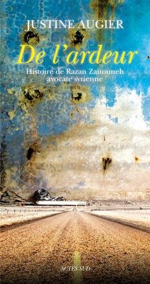 De l'ardeur : Histoire de Razan Zaitouneh, avocate syrienne
