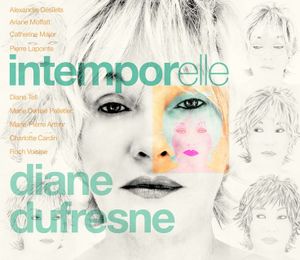 Intemporelle Diane Dufresne