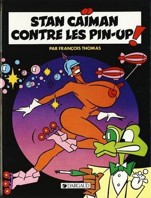 Stan Caïman contre les pin-up