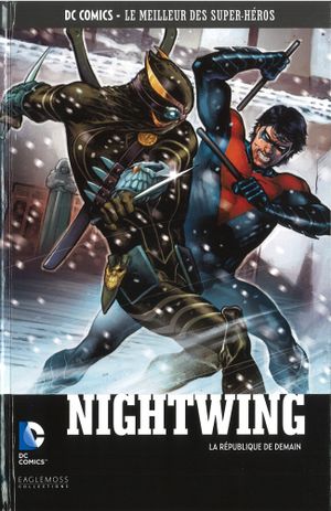 Nightwing : La République de demain - DC Comics - Le Meilleur des Super-Héros, tome 50