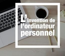 image-https://media.senscritique.com/media/000017192263/0/l_invention_de_l_ordinateur_personnel.jpg