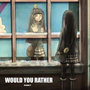 Would You Rather (Single)