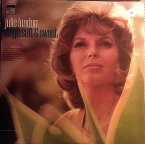 Julie London Sings Soft & Sweet