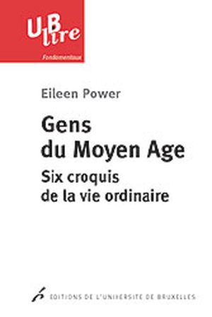 Gens du Moyen Age. Six croquis de la vie ordinaire