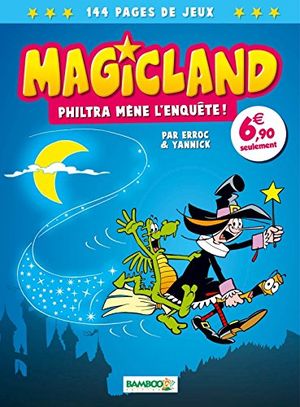 Philtra mène l'enquête ! - Magicland, tome 1