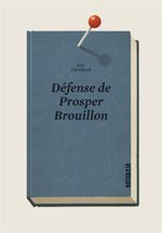 Couverture Défense de Prosper Brouillon