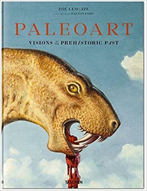 Paleoart : Visions of the Prehistoric Past, 1830-1990