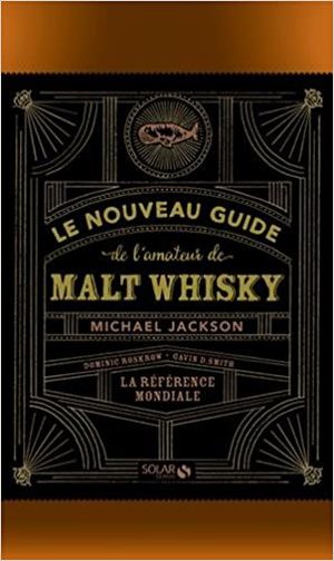 Le nouveau guide de l'amateur de malt whisky