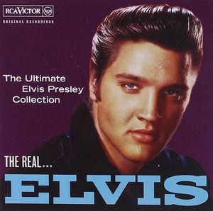 The Real… Elvis - The Ultimate Elvis Presley Collection