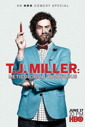 TJ Miller, Meticulously Ridiculous