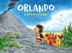 Le Secret du mont Soufflon - Orlando, tome 1