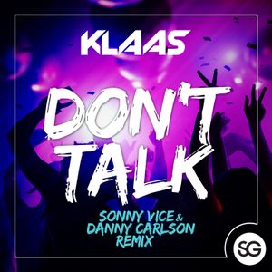 Dont Talk (Sonny Vice & Danny Carlson Remix)