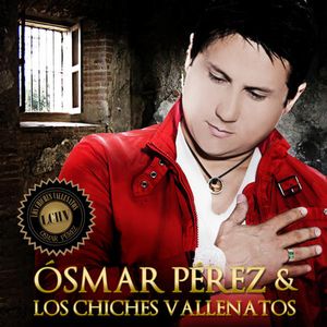 Ósmar Pérez & Los Chiches Vallenatos