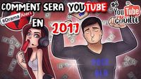 #YTPC6 - Comment sera YouTube en 2017 ?