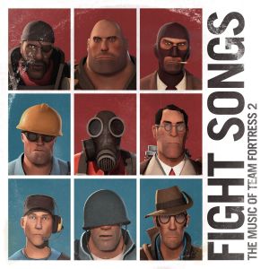 Fight Songs: The Music of Team Fortress 2 (OST)