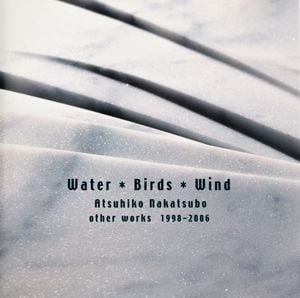 Water・Birds・Wind