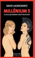 Couverture La Fille qui rendait coup pour coup - Millénium, tome 5 Couverture La Fille qui rendait coup pour coup - Millénium, tome 5