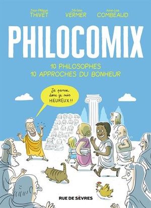 10 philosophes 10 approches du bonheur - Philocomix, tome 1
