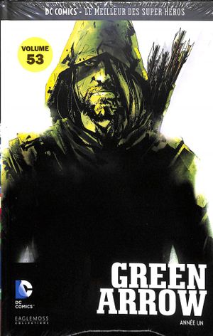Green Arrow: Année un - DC Comics, Le Meilleur des Super Héros, tome 53
