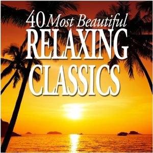40 Most Beautiful Relaxing Classics