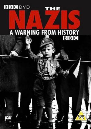 The Nazis : A Warning From History