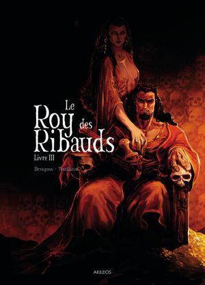 Le Roy des Ribauds, tome 3