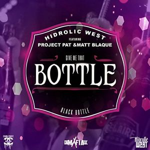 Give Me That Bottle (Single)