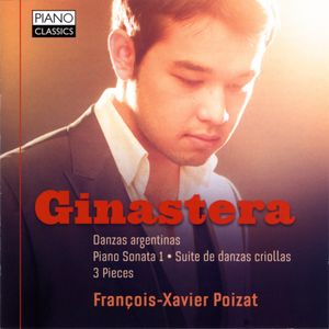 Ginastera: Danzas argentinas / Piano Sonata 1 / Suite de danzas criollas / 3 Pieces