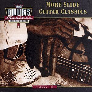Blues Masters, Volume 18: More Slide Guitar Classics