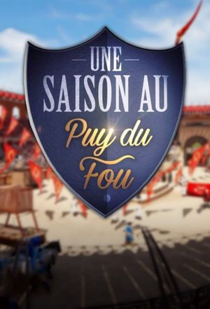 Une saison au Puy-du-Fou