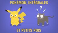 Pokémon, intégrales et petits pois