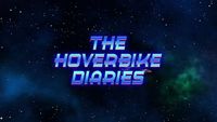 The Hoverbike Diaries