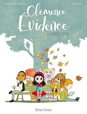 A toujours raison - Clémence Evidence, Tome 1