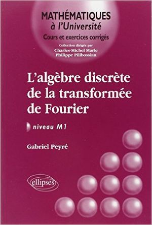 L'algèbre discrète de la transformée de Fourier