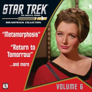 Star Trek: The Original Series 6: Metamorphosis / Return to Tomorrow / …And More (OST)