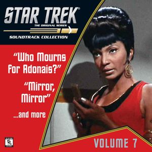 Star Trek: The Original Series 7: Who Mourns for Adonais? / Mirror, Mirror / ...And More (Television Soundtrack) (OST)
