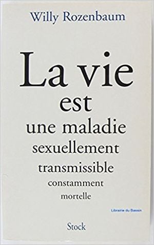 la vie est une maladie sexuellement transmissible constamment mortelle