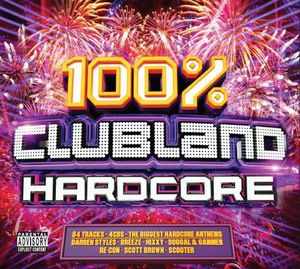 100% Clubland Hardcore