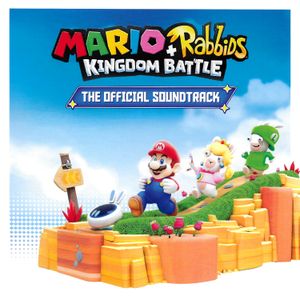 Mario + Rabbids Kingdom Battle: The Official Soundtrack (OST)
