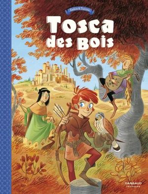 Tosca des bois - Tome 1