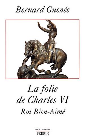 La Folie de Charles VI