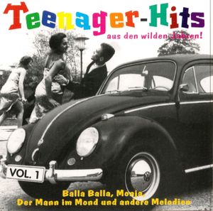 Teenager Hits aus den wilden Jahren! Vol. 1