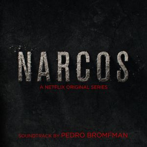 Narcos (A Netflix Original Series Soundtrack) (OST)