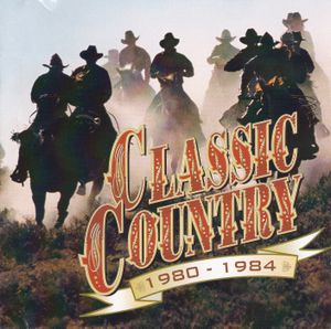 Classic Country - 1980-1984