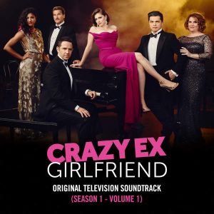 Crazy Ex‐Girlfriend: Original Television Soundtrack (Season 1, Volume 1) (OST)