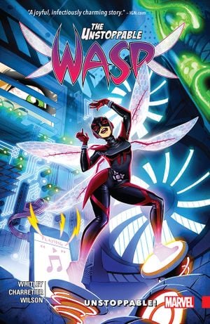 Unstoppable! - The Unstoppable Wasp (2016), tome 1